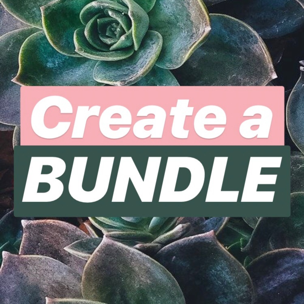 CREATE A BUNDLE !!!